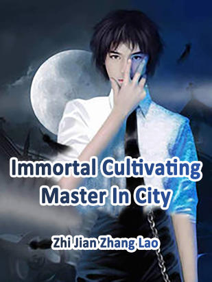 Immortal Cultivating Master In City